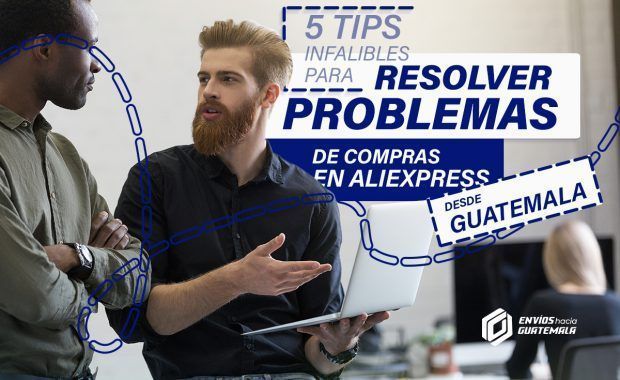 5 Tips Infalibles para resolver Problemas de Compras en AliExpress desde Guatemala